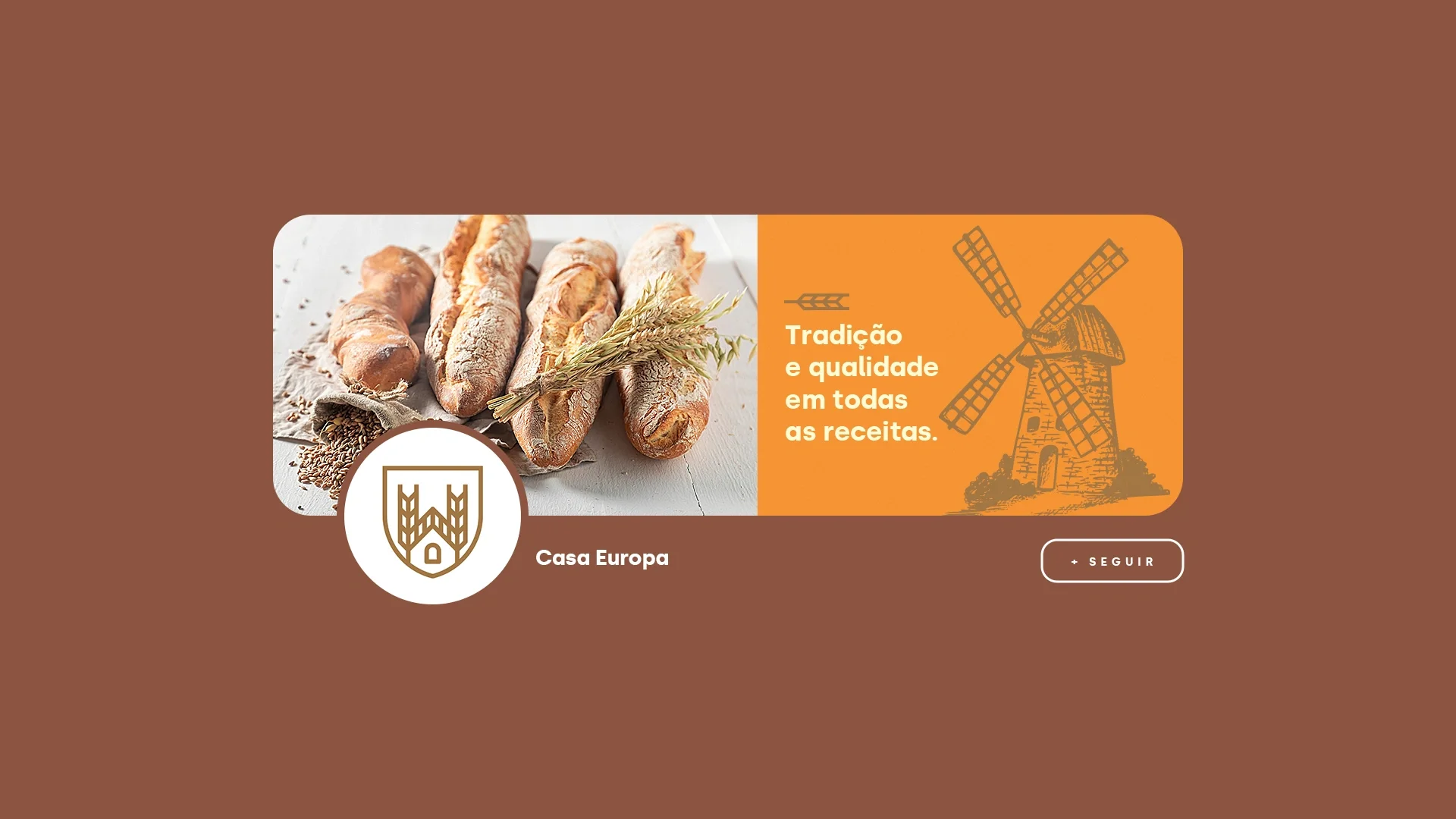 Capa de rede social da Casa Europa: foto de baguetes com espigas ao lado de um bloco laranja com a frase “Tradição e qualidade em todas as receitas” e o desenho do moinho, com o símbolo no avatar redondo.