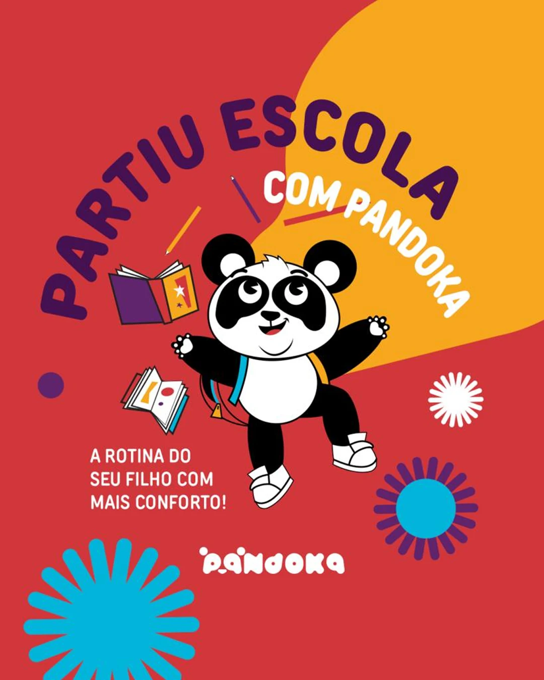 Post da Pandoka: o mascote de mochila entre livros e lápis, com a chamada “Partiu escola com Pandoka” e a linha “A rotina do seu filho com mais conforto!”, sobre fundo vermelho e amarelo.