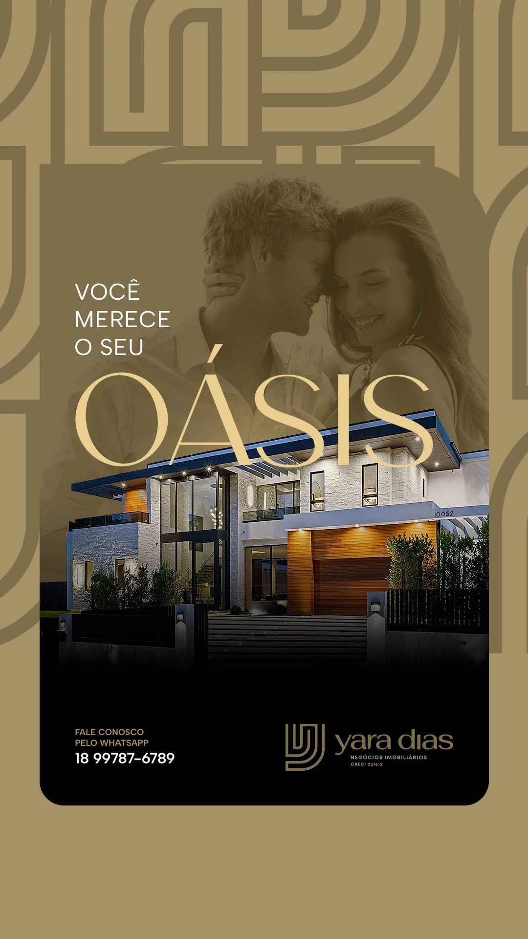 Story da Yara Dias: um casal abraçado sobre a foto de uma casa iluminada, com a chamada “Você merece o seu oásis” em dourado e o telefone de WhatsApp da imobiliária.